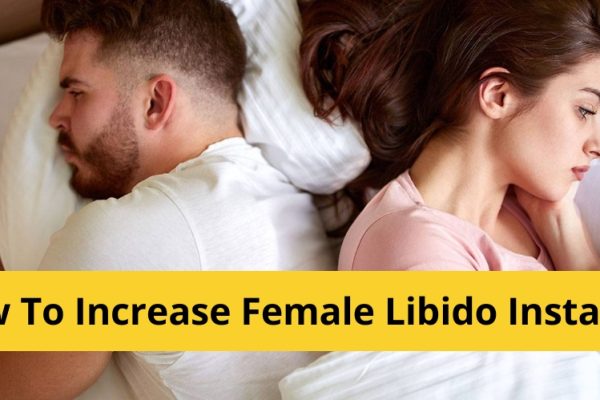 how to increase female libido instantly