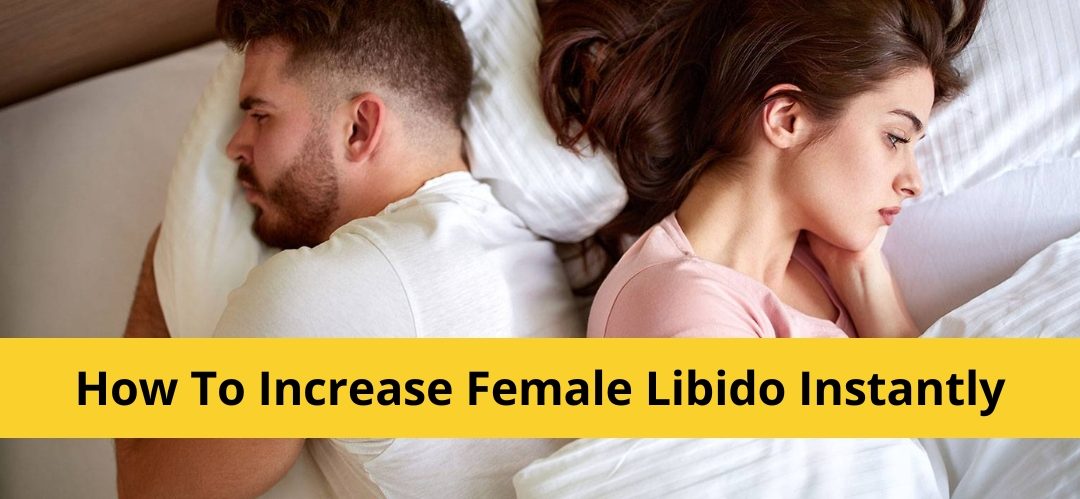 how to increase female libido instantly