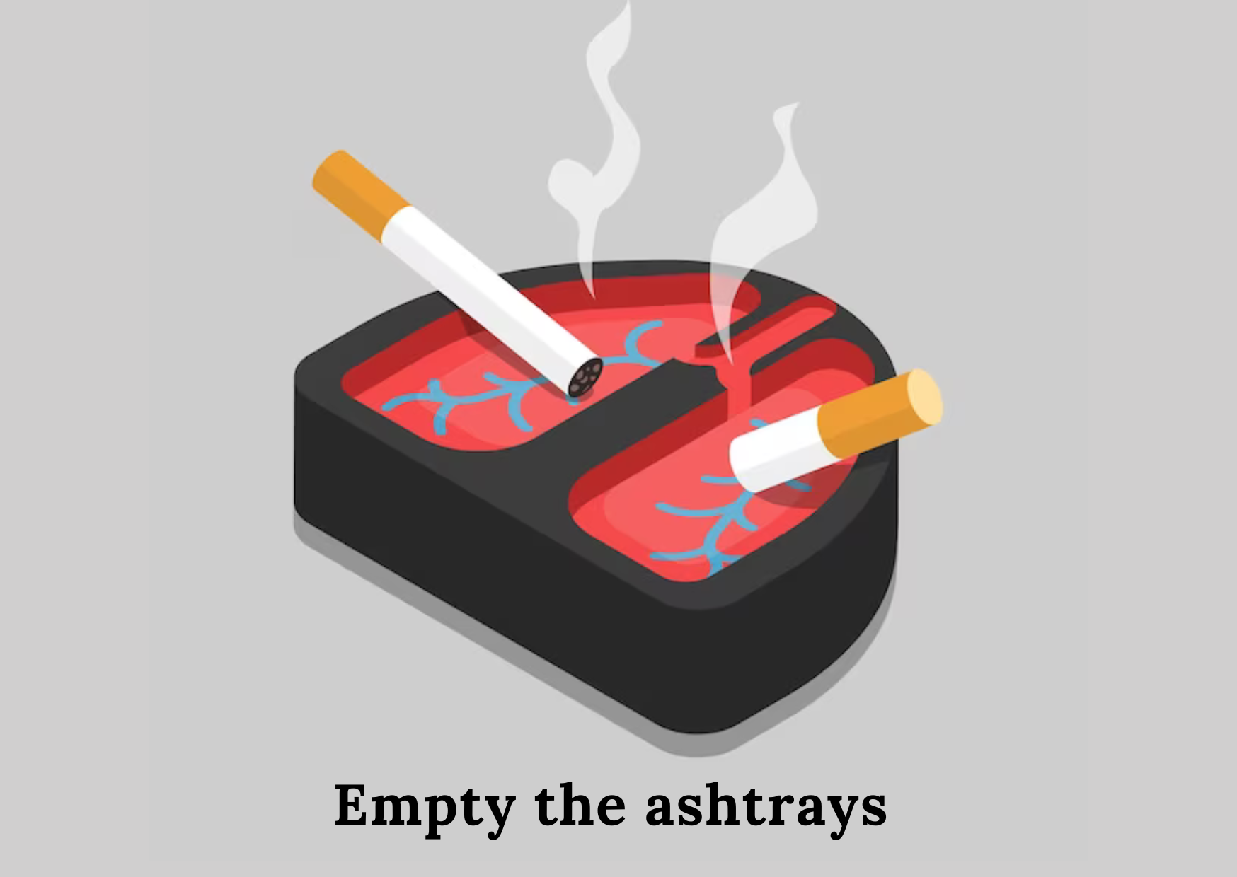 2. Empty the ashtrays